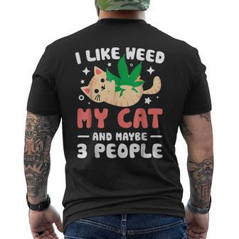 I Like Weed My Cat Maybe 3 People 420 Cannabis Stoner Gift Men's Crewneck Short Sleeve Back Print T-shirt - Seseable