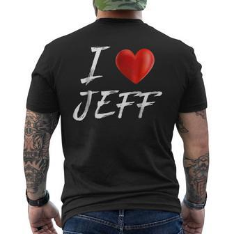 I Love Heart Jeff Family Name T Mens Back Print T-shirt - Seseable