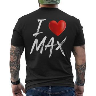 I Love Heart Max Family Name T Mens Back Print T-shirt - Seseable