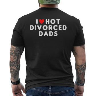 I Love Hot Divorced Dads Funny Red Heart  Men's Crewneck Short Sleeve Back Print T-shirt