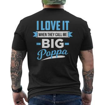 I Love It When They Call Me Big Poppa Gift For Mens Mens Back Print T-shirt | Mazezy