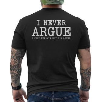I Never Argue I Just Explain Why Im Right Funny Saying Mens Back Print T-shirt | Mazezy