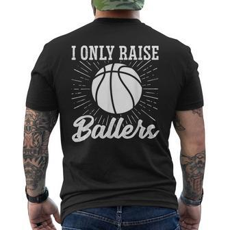 I Only Raise Ballers Basketball Mom Basketball Dad Men's Crewneck Short Sleeve Back Print T-shirt
