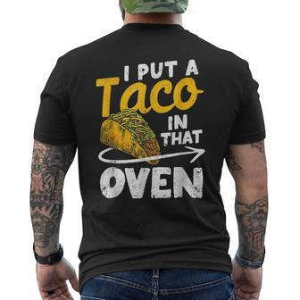 I Put A Taco In That Oven Pregnancy Dad Cinco De Mayo Baby Mens Back Print T-shirt | Mazezy