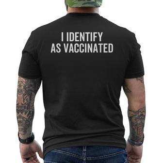 I Identify As Vaccinated Woke Anti Vaccination Vaxxer Men's T-shirt Back Print - Seseable