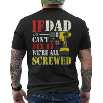 If Dad Cant Fix It Were All Screwed Father Day Mens Back Print T-shirt | Mazezy