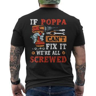 If Poppa Cant Fix It Were All Screwed Fathers Day Gift For Mens Mens Back Print T-shirt | Mazezy