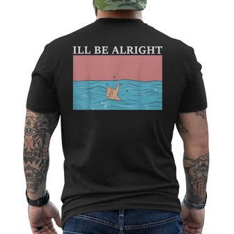 Ill Be Alright Drowning Emotional Theraputic Men's T-shirt Back Print - Seseable
