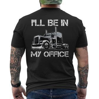 Ill Be In My Office Costume Driver Trucker Dad Men's T-shirt Back Print - Seseable