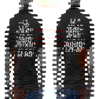Im A Mechanic I Fix Cars Funny Mechanic Grammar Mens Back Print T-shirt | Mazezy