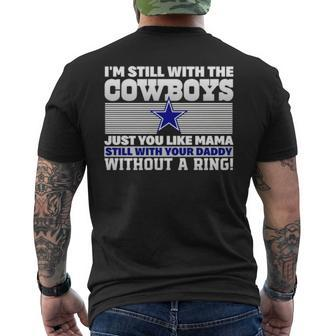 I’M Still With The Cowboys Just You Like Mama Still With Your Daddy Without A Ring Men's Back Print T-shirt | Mazezy