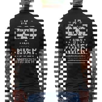 I’M A Dad And An Engineer Nothing Scares Me Men's Back Print T-shirt | Mazezy