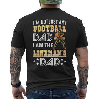 Im Not Just Any Football Dad I Am The Linemans Dad Mens Back Print T-shirt