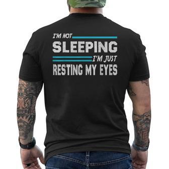 Im Not Sleeping Im Just Resting My Eyes Dad Joke Mens Back Print T-shirt - Thegiftio UK
