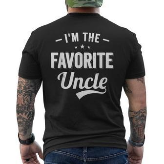 Im The Favorite Uncle Funny Uncle Gift For Mens Mens Back Print T-shirt