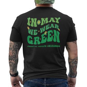 In May We Wear Green Mental Health Awareness Month Groovy Mens Back Print T-shirt | Mazezy