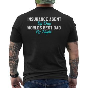 Insurance Agent By Day Worlds Best Dad By Night Men's Crewneck Short Sleeve Back Print T-shirt | Mazezy