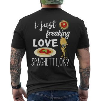 Italian Pasta Noodle I Just Freaking Love Spaghetti Macaroni Men's Back Print T-shirt | Mazezy