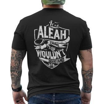 Its A Aleah Thing You Wouldnt Understand Mens Back Print T-shirt - Seseable