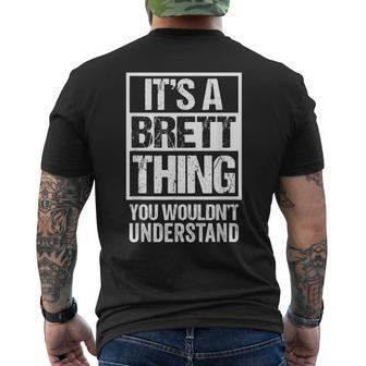 Its A Brett Thing You Wouldnt Understand First Name Mens Back Print T-shirt - Seseable