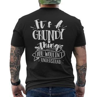 Its A Grundy Thing You Wouldnt Understand Custom Family Mens Back Print T-shirt - Seseable