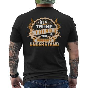 Its A Trump Thing You Wouldnt Understand Trump Shirt For Trump Mens Back Print T-shirt - Seseable
