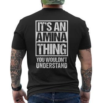 Its An Amina Thing You Wouldnt Understand First Name Mens Back Print T-shirt - Seseable
