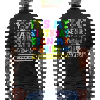 Its My Birthday Sign My Backside Please Birthday 2Side Men's Back Print T-shirt | Mazezy