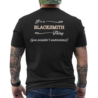 Its A Blacksmith Thing You Wouldnt Understand Blacksmith For Blacksmith Men's T-shirt Back Print - Seseable