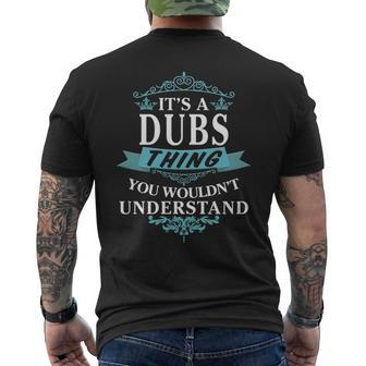 Its A Dubs Thing You Wouldnt Understand Dubs For Dubs Men's T-shirt Back Print - Seseable