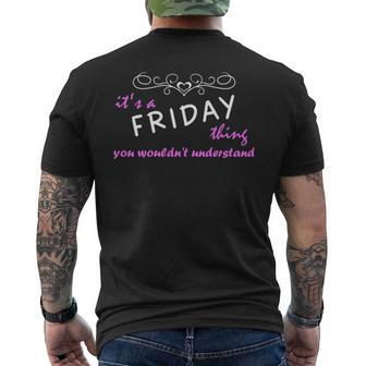 Its A Friday Thing You Wouldnt Understand Friday For Friday Men's T-shirt Back Print - Seseable