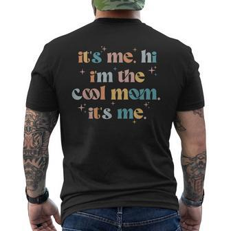 Its Me Hi Im The Cool Mom Its Me Groovy Retro Men's Back Print T-shirt | Mazezy