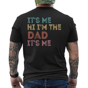 Its Me Hi Im The Dad Its Me For Fathers Day Men's Back Print T-shirt | Mazezy