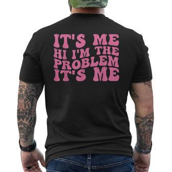 Its Me Hi Im The Problem Its Me Pink Groovy Retro Men's Back Print T-shirt | Mazezy