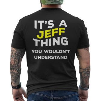 Its A Jeff Thing You Wouldnt Understand Name Men's T-shirt Back Print - Seseable