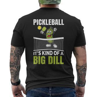 Its Kind Of A Big Dill Pickleball Paddleball Pickleballs Mens Back Print T-shirt | Mazezy