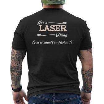 Its A Laser Thing You Wouldnt Understand Laser For Laser Men's T-shirt Back Print - Seseable