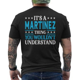 Its A Martinez Thing Surname Last Name Martinez Men's Back Print T-shirt | Mazezy
