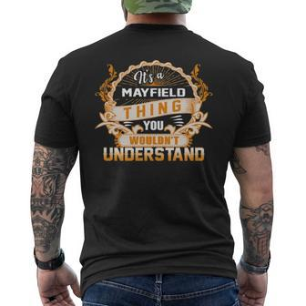 Its A Mayfield Thing You Wouldnt Understand Mayfield For Mayfield Men's T-shirt Back Print - Seseable