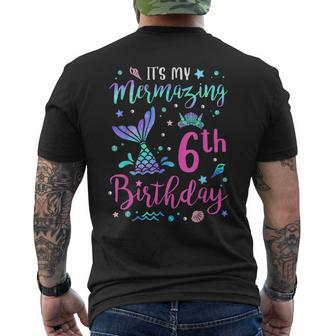 Its My Mermazing 6Th Birthday Mermaid Girl Theme 6 Yrs Old Men's Back Print T-shirt | Mazezy