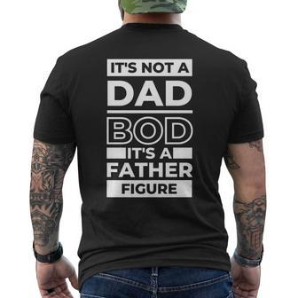Its Not A Dad Bod Its A Father Figure Fathers Day Dad Men's T-shirt Back Print - Thegiftio UK