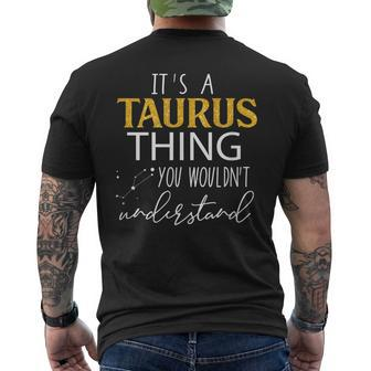 Its Taurus Thing You Wouldnt Understand Taurus Zodiac Mens Back Print T-shirt - Seseable