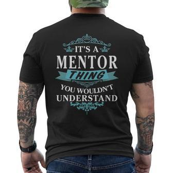 Its A Mentor Thing You Wouldnt Understand Mentor For Mentor Men's T-shirt Back Print - Seseable