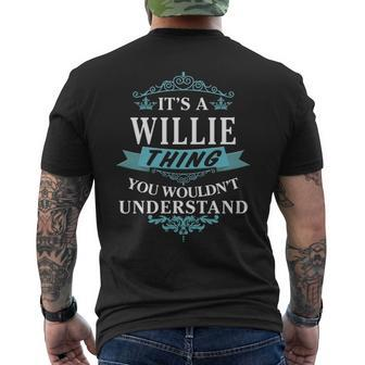 Its A Willie Thing You Wouldnt Understand Willie For Willie Men's T-shirt Back Print - Seseable