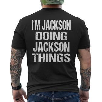 Im Jackson Doing Jackson Things Personalized First Name Men's T-shirt Back Print - Seseable