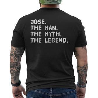 Jose The Man The Myth The Legend Funny Gift Idea Mens Back Print T-shirt - Seseable