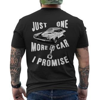 Just One More Car I Promise Mechanic Gift Muscle Car Mens Back Print T-shirt | Mazezy