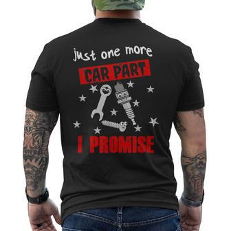 Just One More Car Part I Promise Best Mechanic Gift Mens Back Print T-shirt | Mazezy