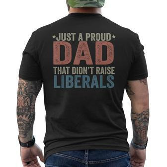 Just A Proud Dad That Didnt Raise Liberals Retro Vintage Men's T-shirt Back Print - Seseable
