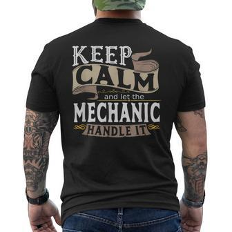 Keep Calm And Let The Mechanic Handle It I Funny Mechanic Mens Back Print T-shirt | Mazezy